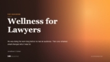 Wellness for Lawyers: How a Niche Found Jonathan Z. Cohen